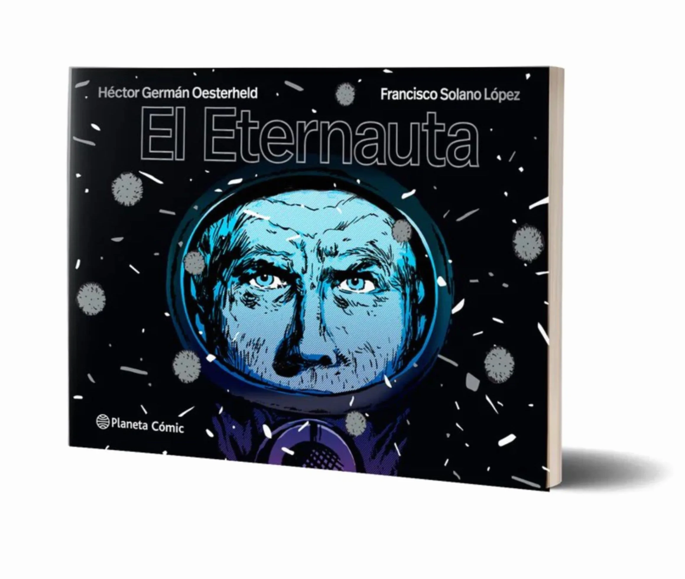 El eternauta: El cómic que inspiró la serie de Netflix (Novela gráfica)