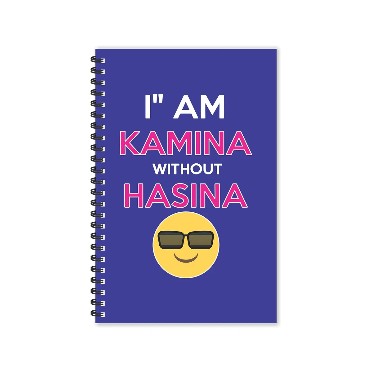 ESCAPER Diario con texto en inglés «I am Kamina with Hasina Hindi Quotes», tamaño A5, 21,6 x 14 cm, con texto en alemán, citas divertidas, diario, diario, bloc de notas, diario para regalo