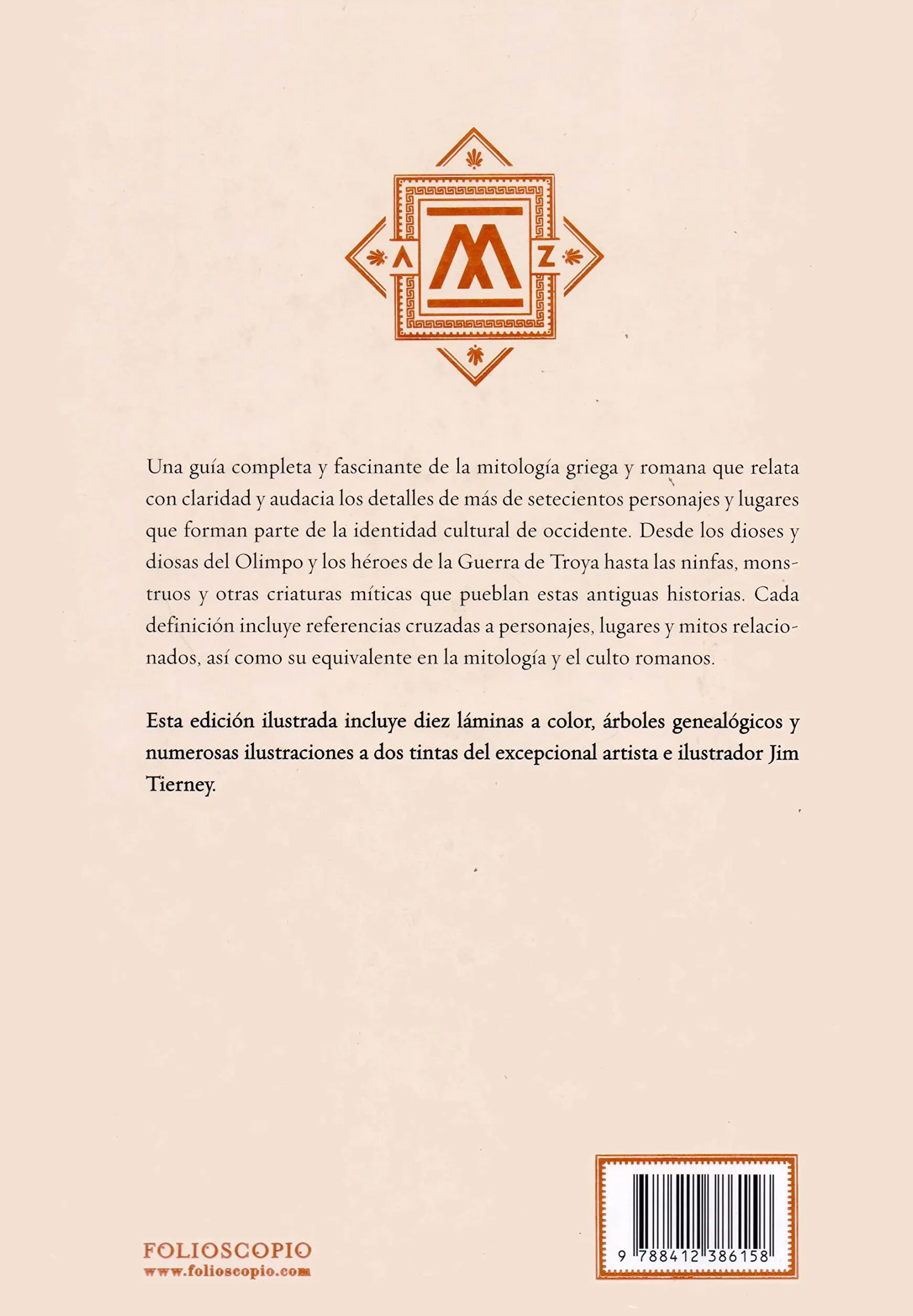 Mitología de la A a la Z: Enciclopedia de dioses y diosas, héroes y heroínas, ninfas, espíritus, monstruos y lugares