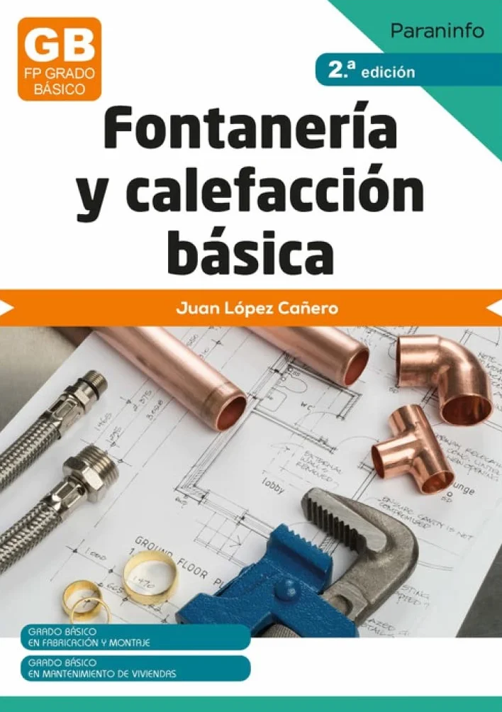 Fontanería y calefacción básica 2.ª edición: CFGB (Instalación y Mantenimiento)